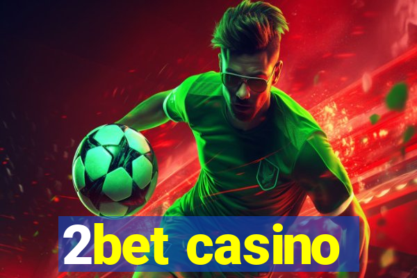 2bet casino